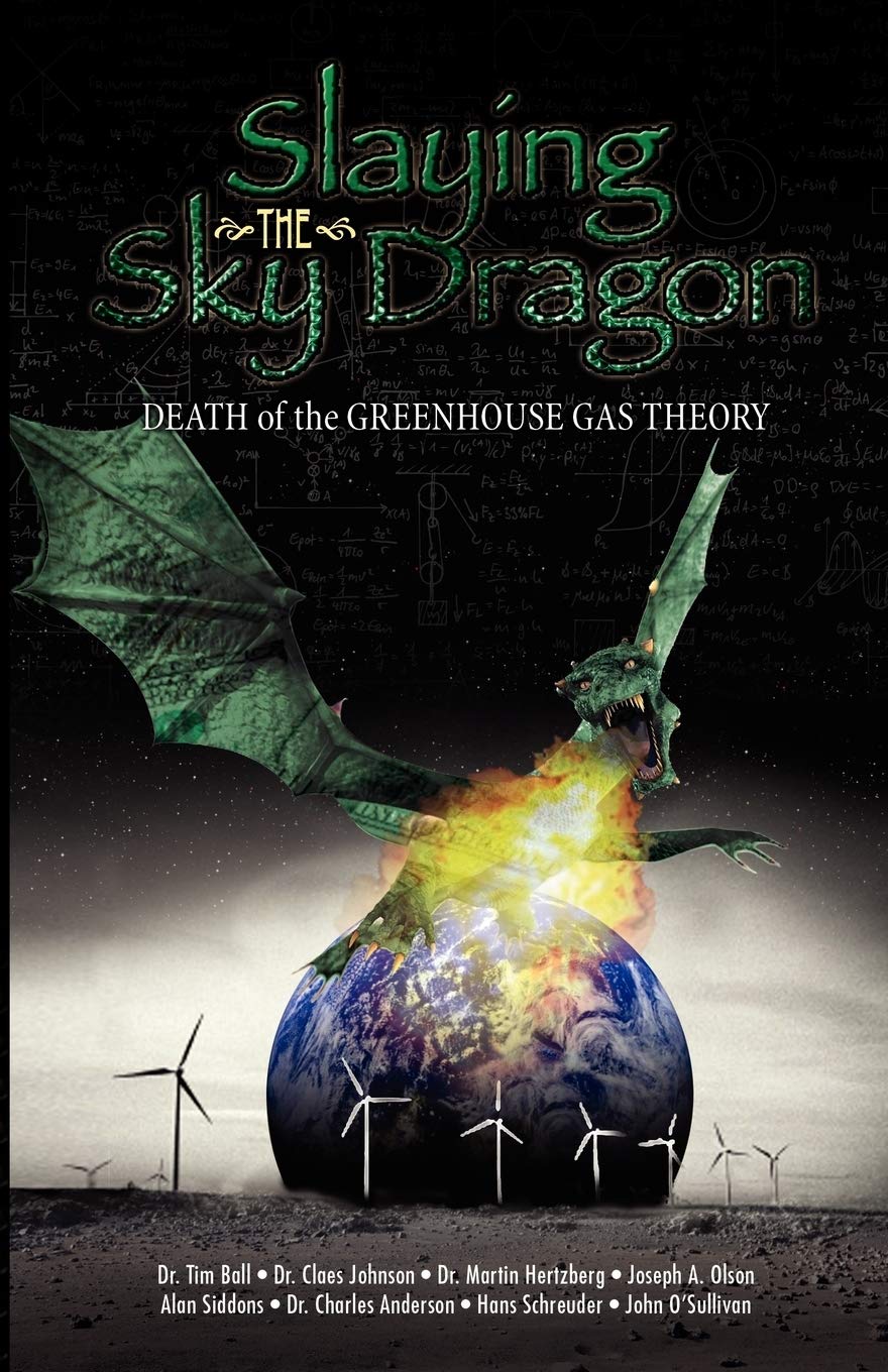 Slaying the Sky Dragon  Death of the Greenhouse Gas Theory,Used