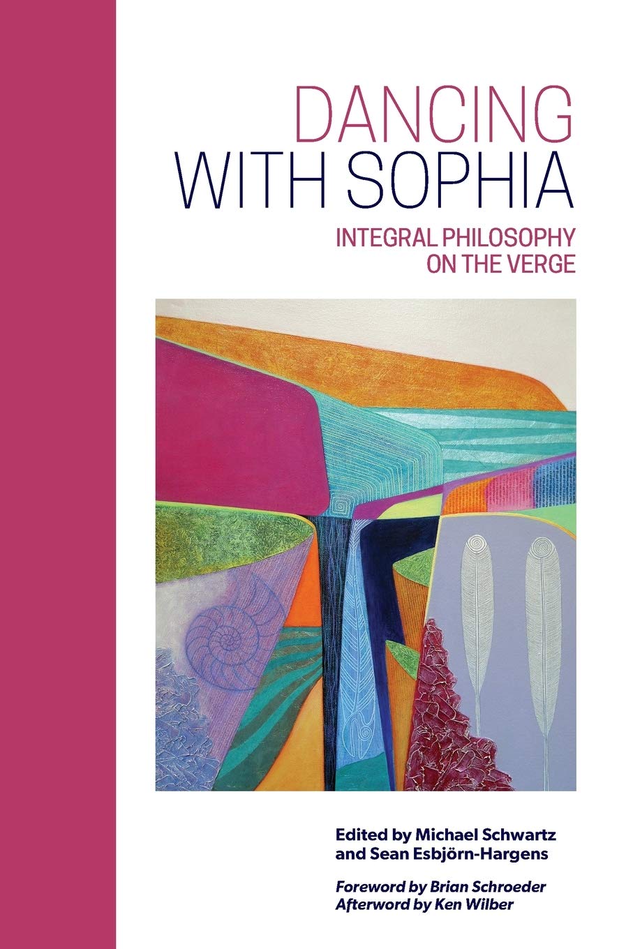 Dancing with Sophia (Suny Series in Integral Theory),Used