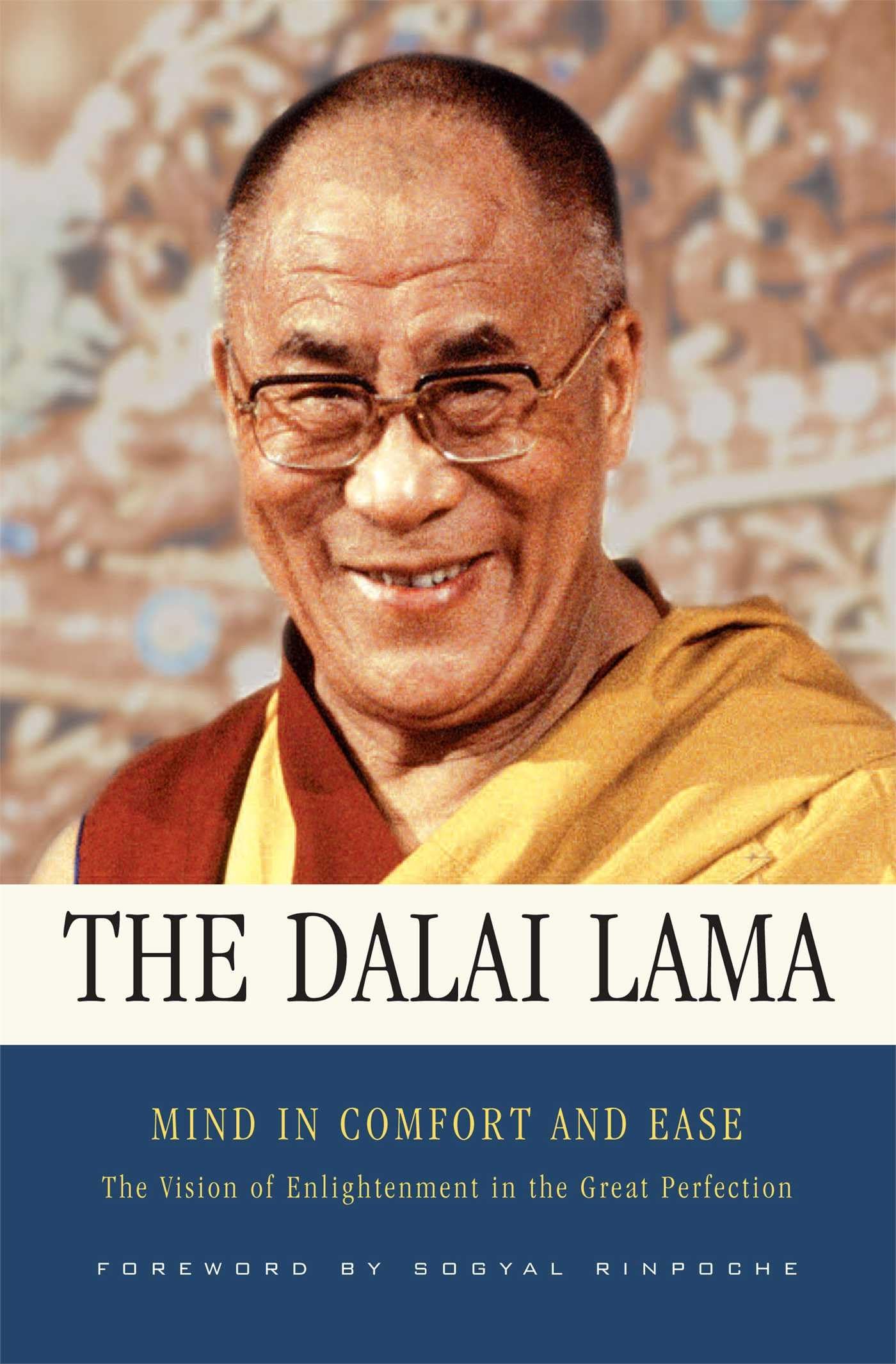 Mind In Comfort And Ease: The Vision Of Enlightenment In The Great Perfection