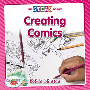 Creating Comics (Full STEAM Ahead!  Arts in Action),Used