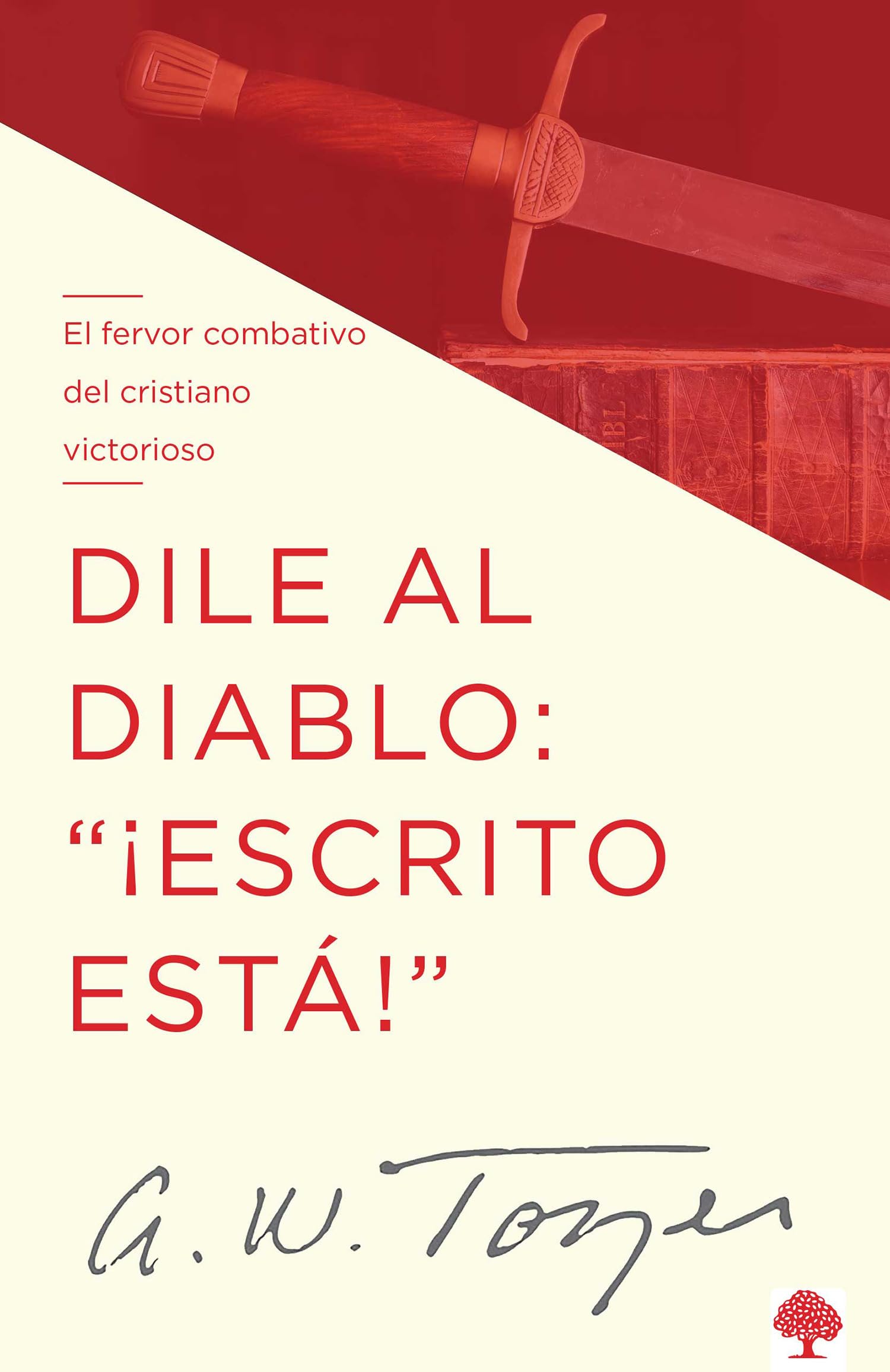 Dile al diablo: Escrito est! / I Talk Back to the Devil (Spanish Edition),New