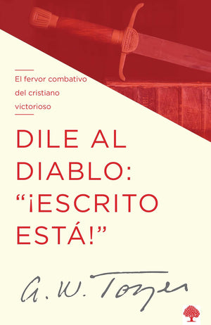 Dile al diablo: Escrito est! / I Talk Back to the Devil (Spanish Edition),New