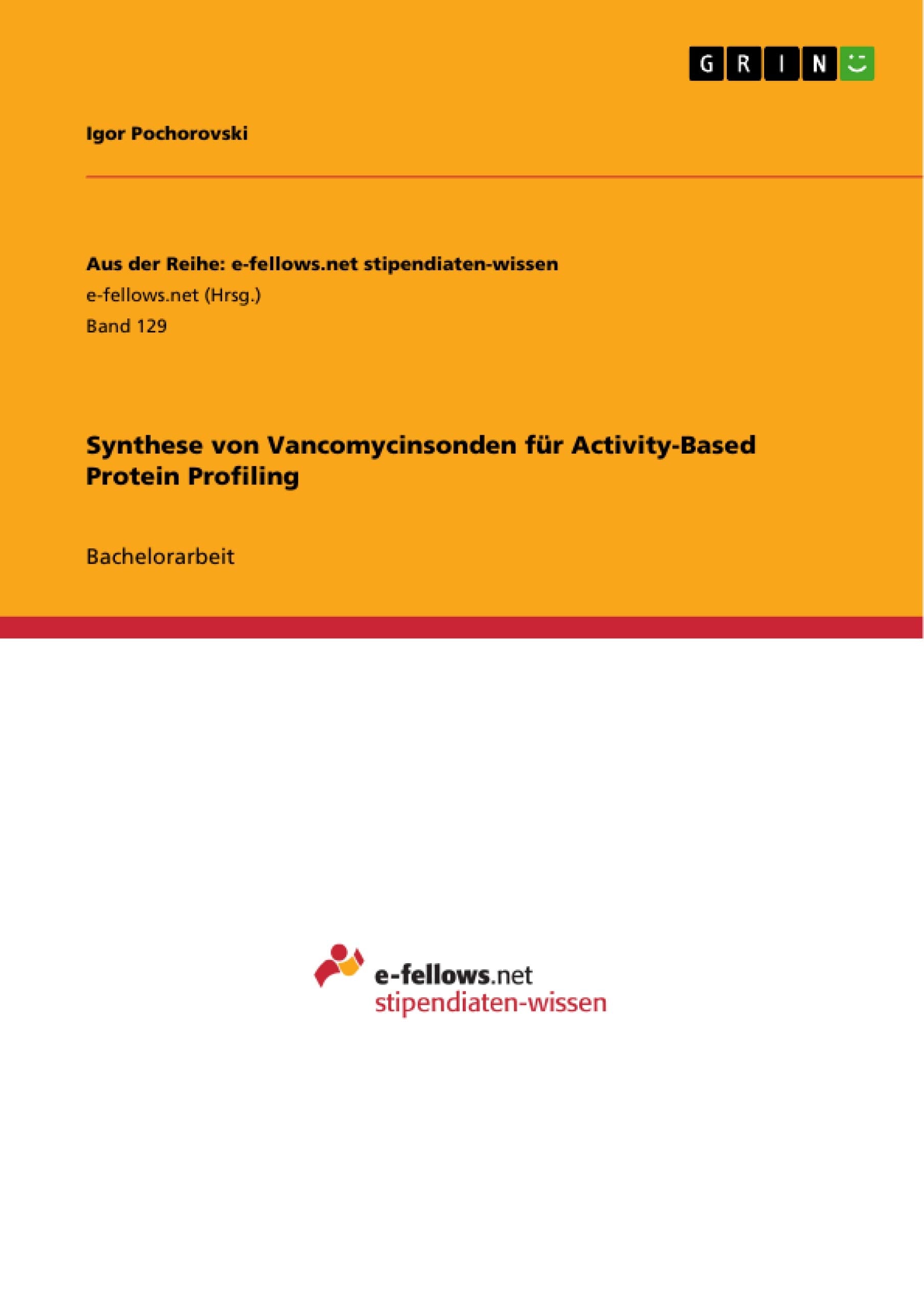 Synthese Von Vancomycinsonden Fr Activitybased Protein Profiling (German Edition),Used