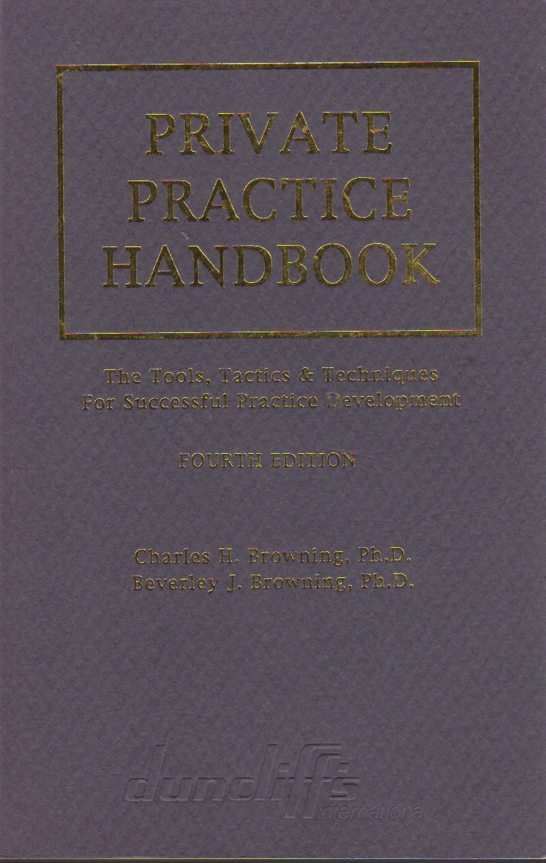 Private Practice Handbook: The Tools, Tactics and Techniques for Successful Practice Development,Used