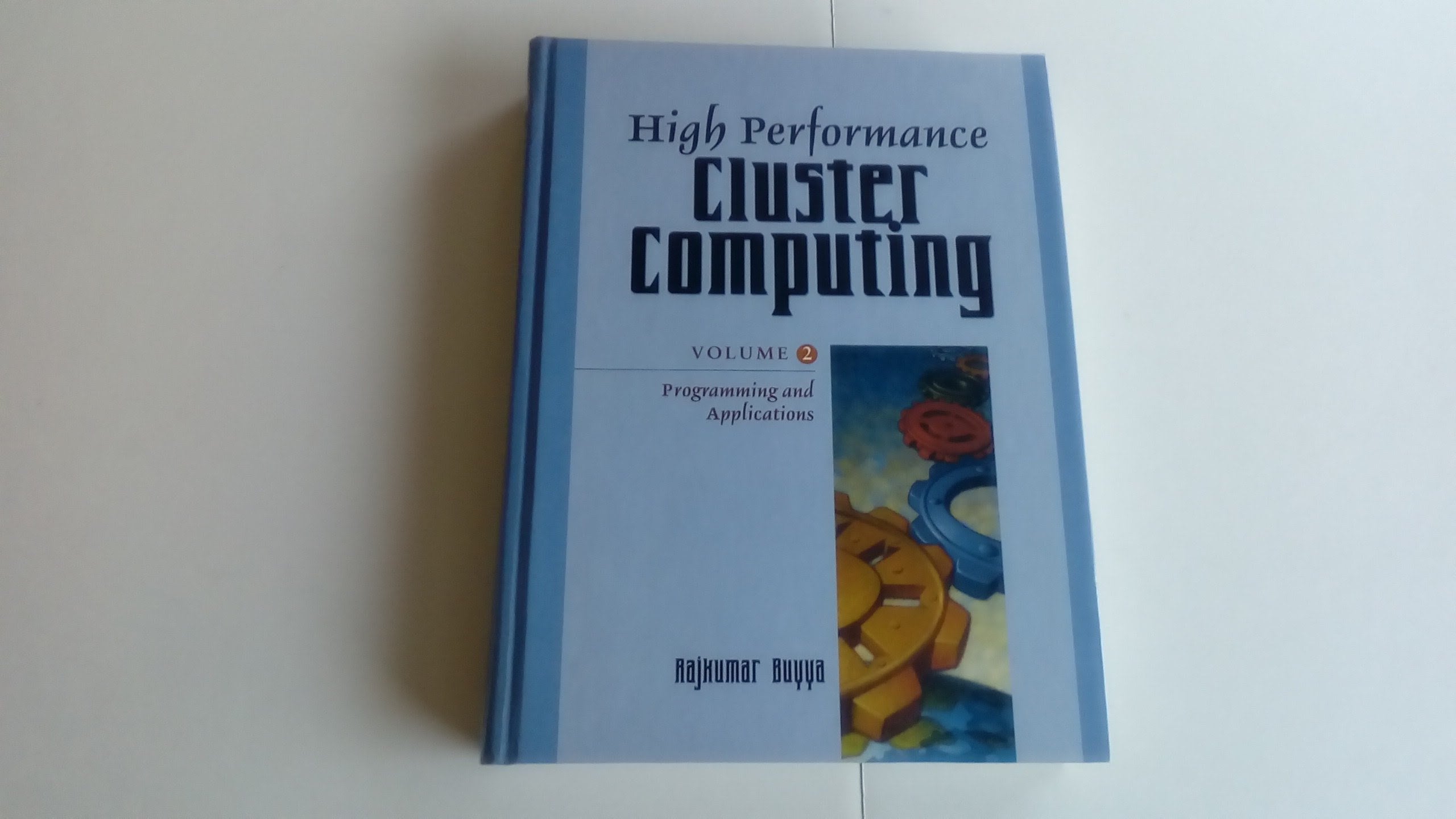 High Performance Cluster Computing: Programming and Applications, Volume 2,Used