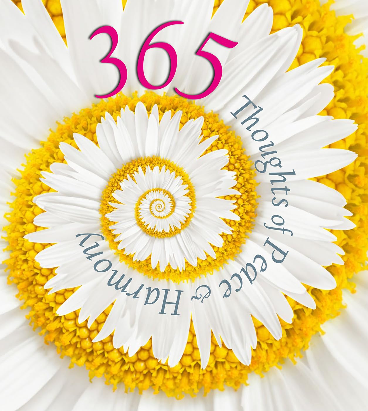 365 Thoughts Of Peace & Harmony (365 Inspirations)