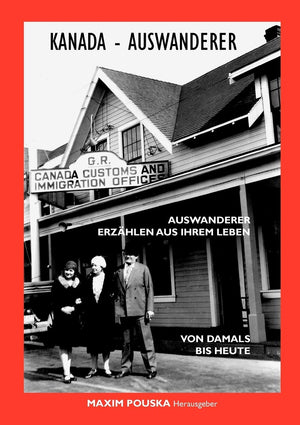 Kanada  Auswanderer: Auswanderer erzhlen aus ihrem Leben (German Edition),Used