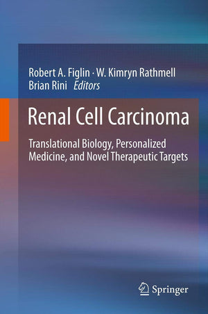Renal Cell Carcinoma: Translational Biology, Personalized Medicine, And Novel Therapeutic Targets,Used