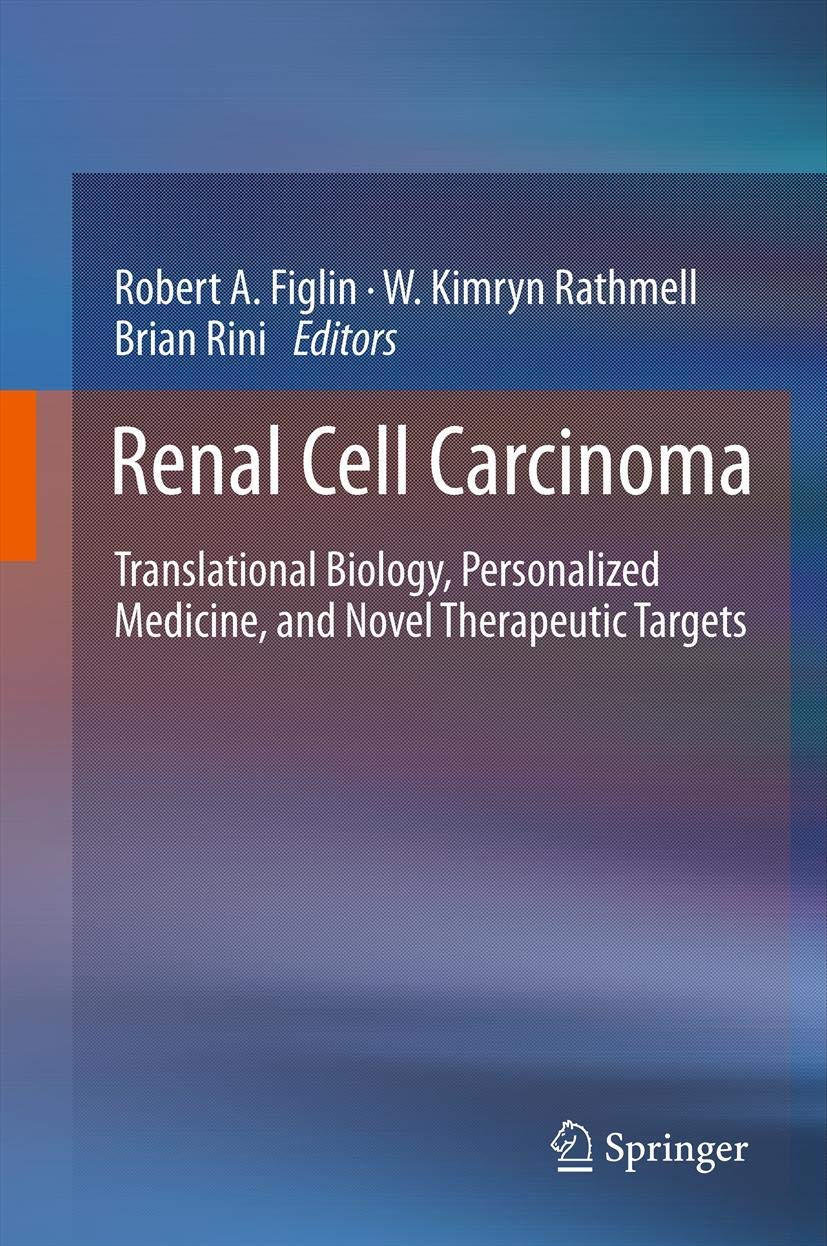Renal Cell Carcinoma: Translational Biology, Personalized Medicine, And Novel Therapeutic Targets,Used