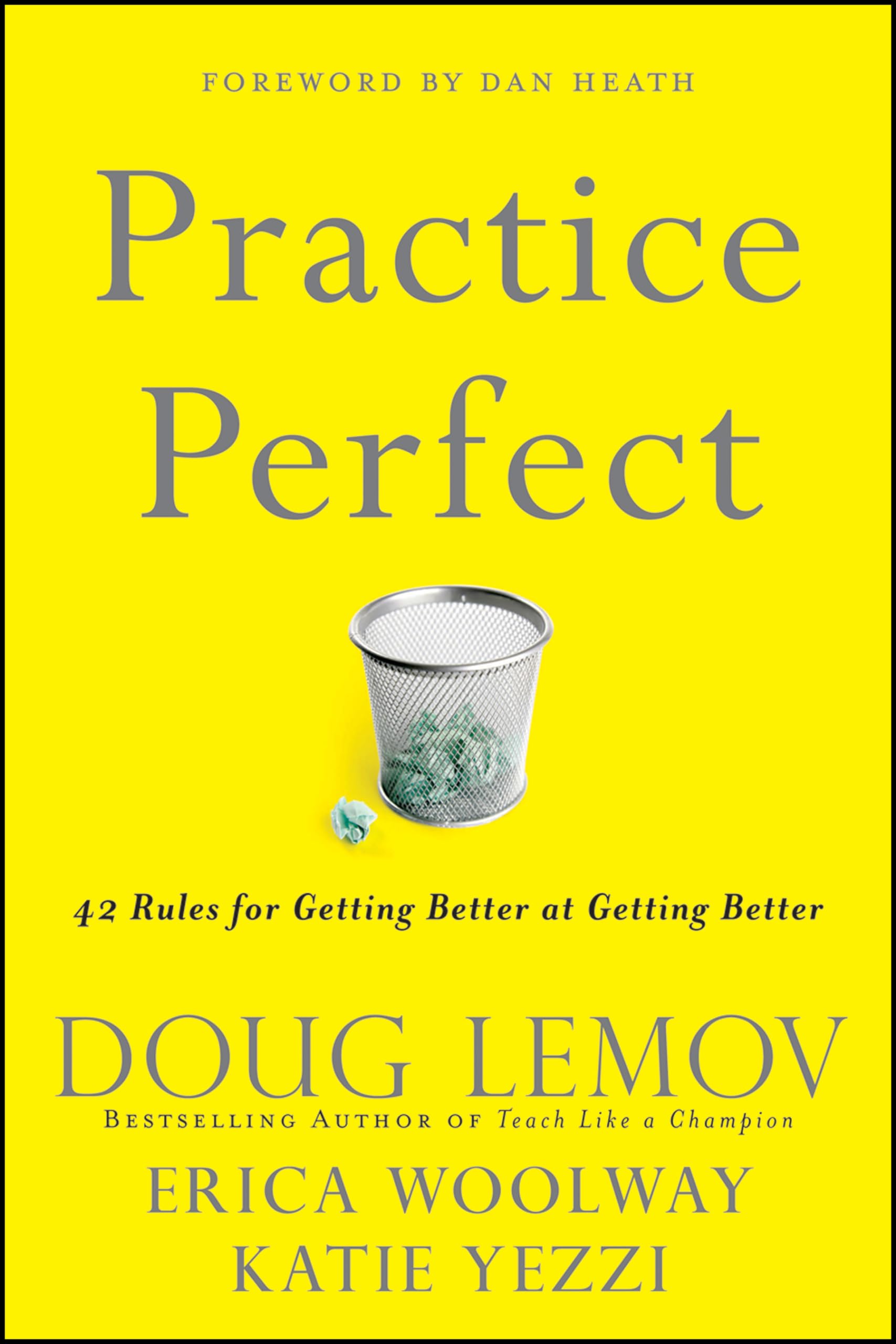 Practice Perfect: 42 Rules For Getting Better At Getting Better,New
