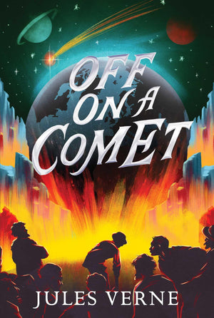 Off on a Comet (The Jules Verne Collection),New