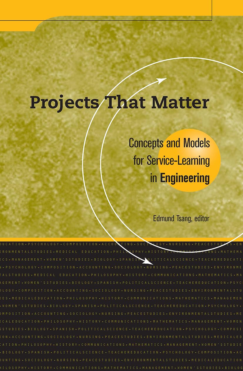 Projects That Matter: Concepts and Models for ServiceLearning in Engineering (Service Learning in the Disciplines),Used