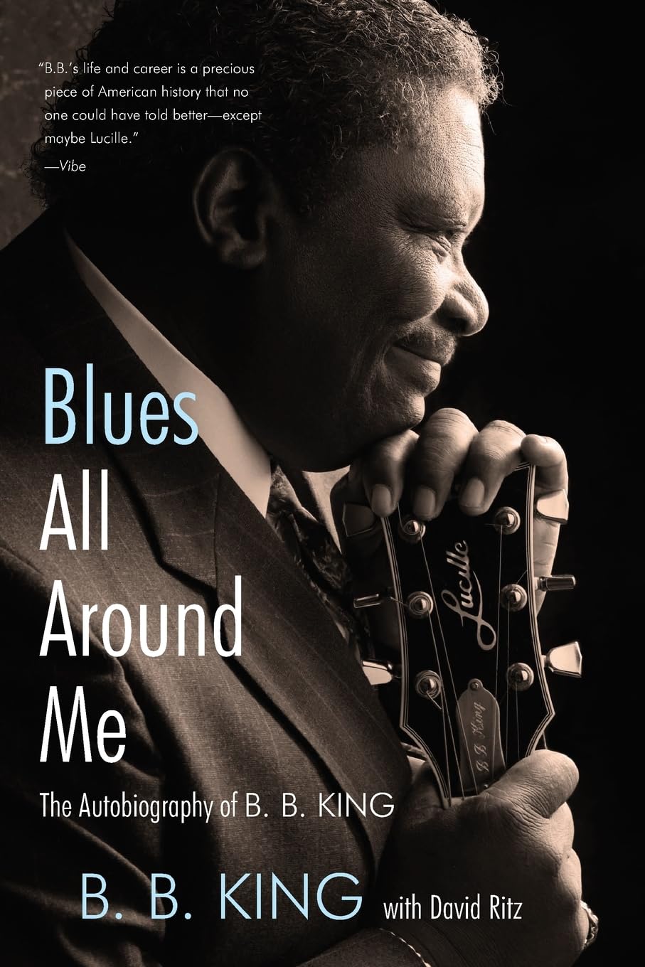 Blues All Around Me: The Autobiography of B. B. King,New