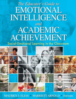 The Educator's Guide to Emotional Intelligence and Academic Achievement: SocialEmotional Learning in the Classroom,Used