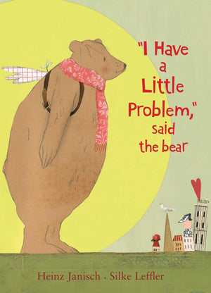 I Have a Little Problem, Said the Bear,New