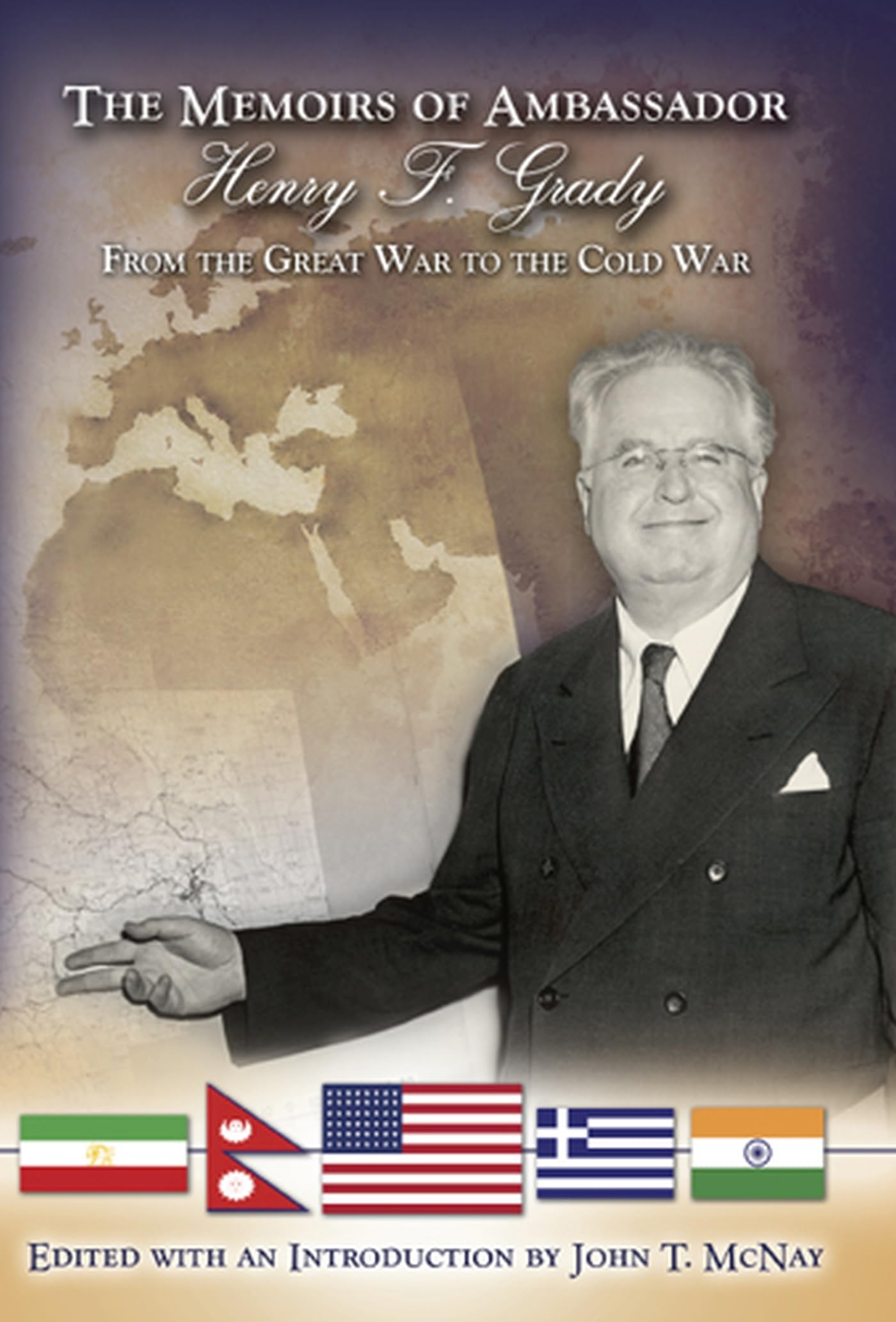 The Memoirs Of Ambassador Henry F. Grady: From The Great War To The Cold War,New