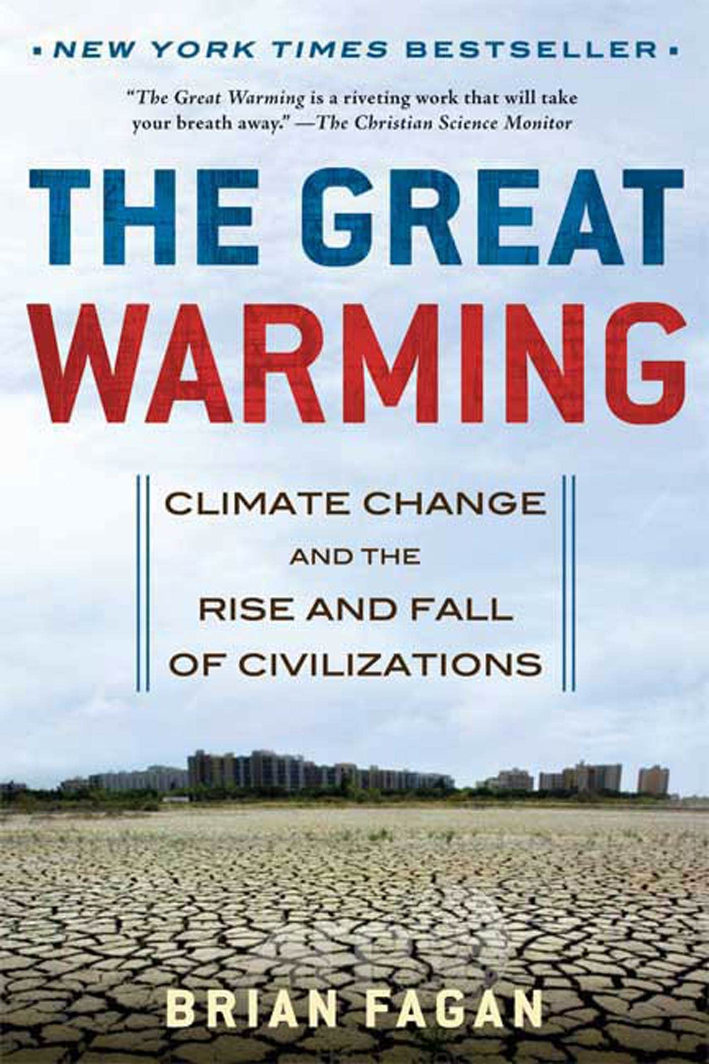 The Great Warming: Climate Change and the Rise and Fall of Civilizations,New