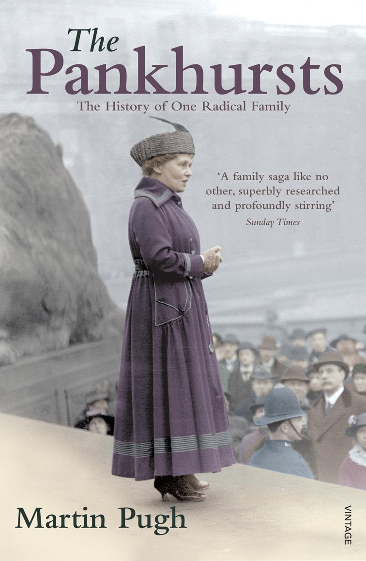 The Pankhursts: The History of One Radical Family,Used