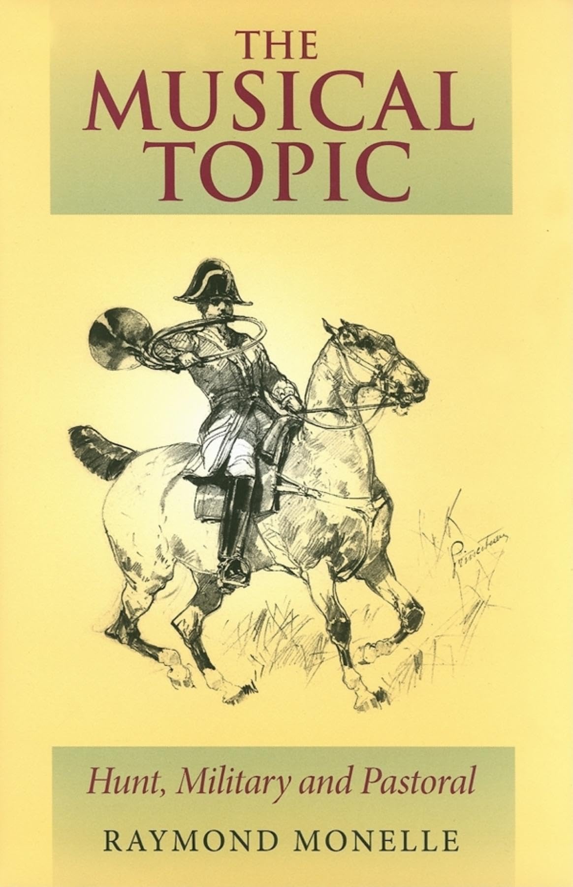 The Musical Topic: Hunt, Military And Pastoral (Musical Meaning And Interpretation),Used