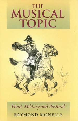 The Musical Topic: Hunt, Military And Pastoral (Musical Meaning And Interpretation),Used