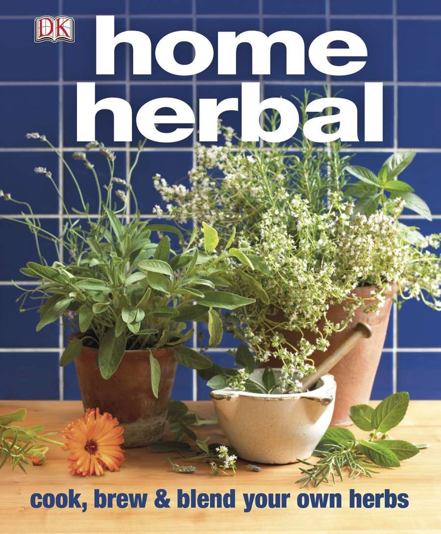 Home Herbal: Cook, Brew and Blend Your Own Herbs,Used