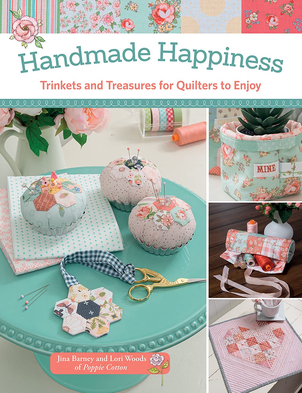 Handmade Happiness: Trinkets and Treasures for Quilters to Enjoy,Used