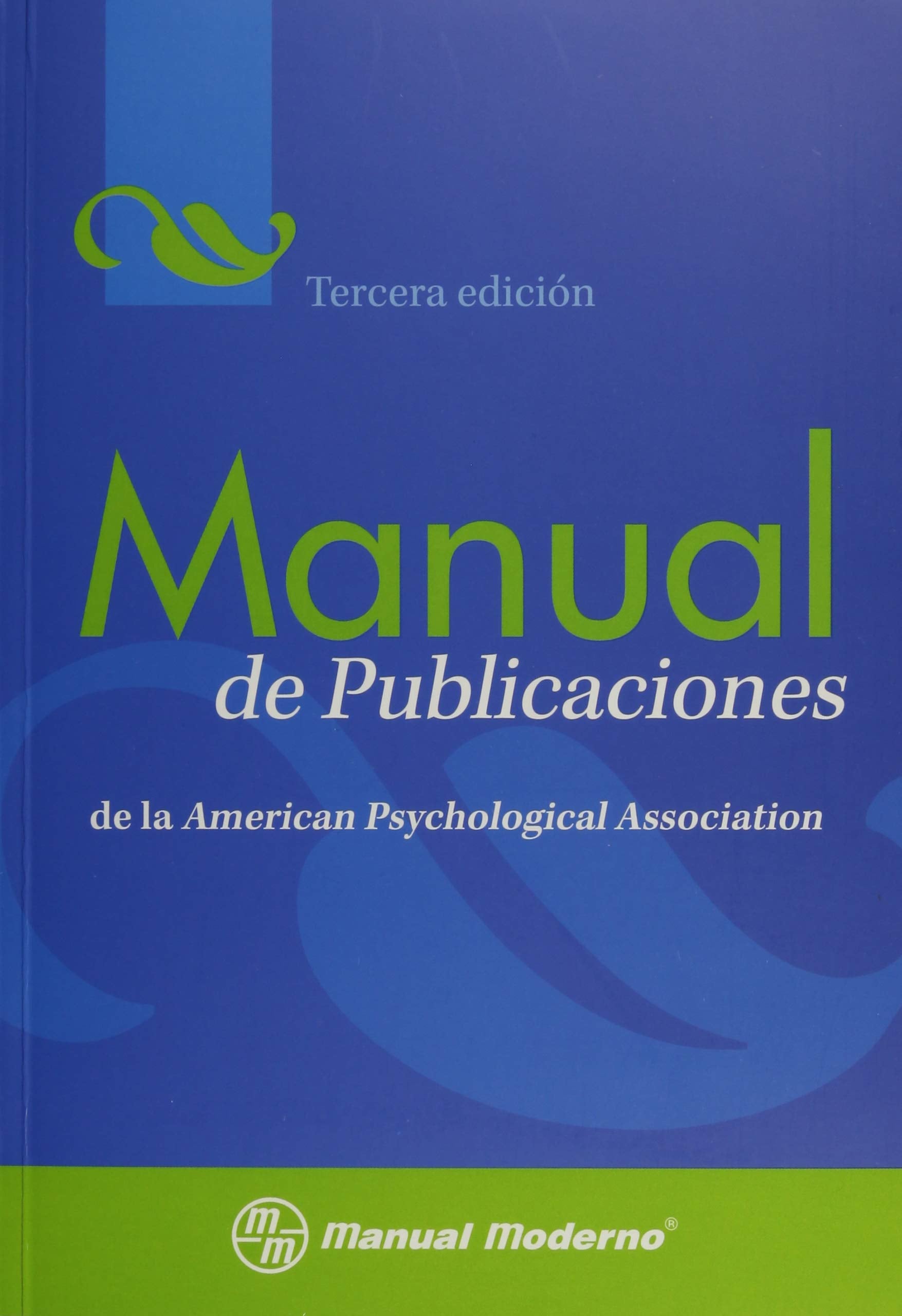 Manual de Publicaciones de la American Psychological Association / Publication Manual of the American Psychological Association ,Used