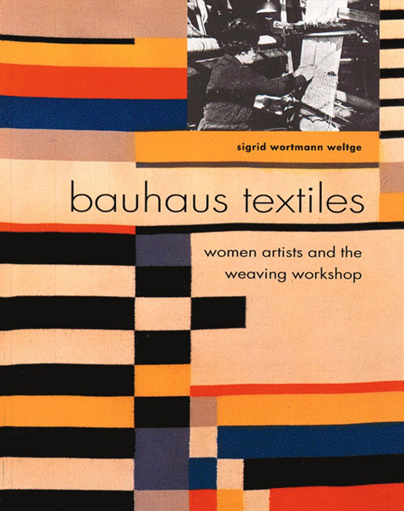 Bauhaus Textiles: Women Artists and the Weaving Workshop,Used