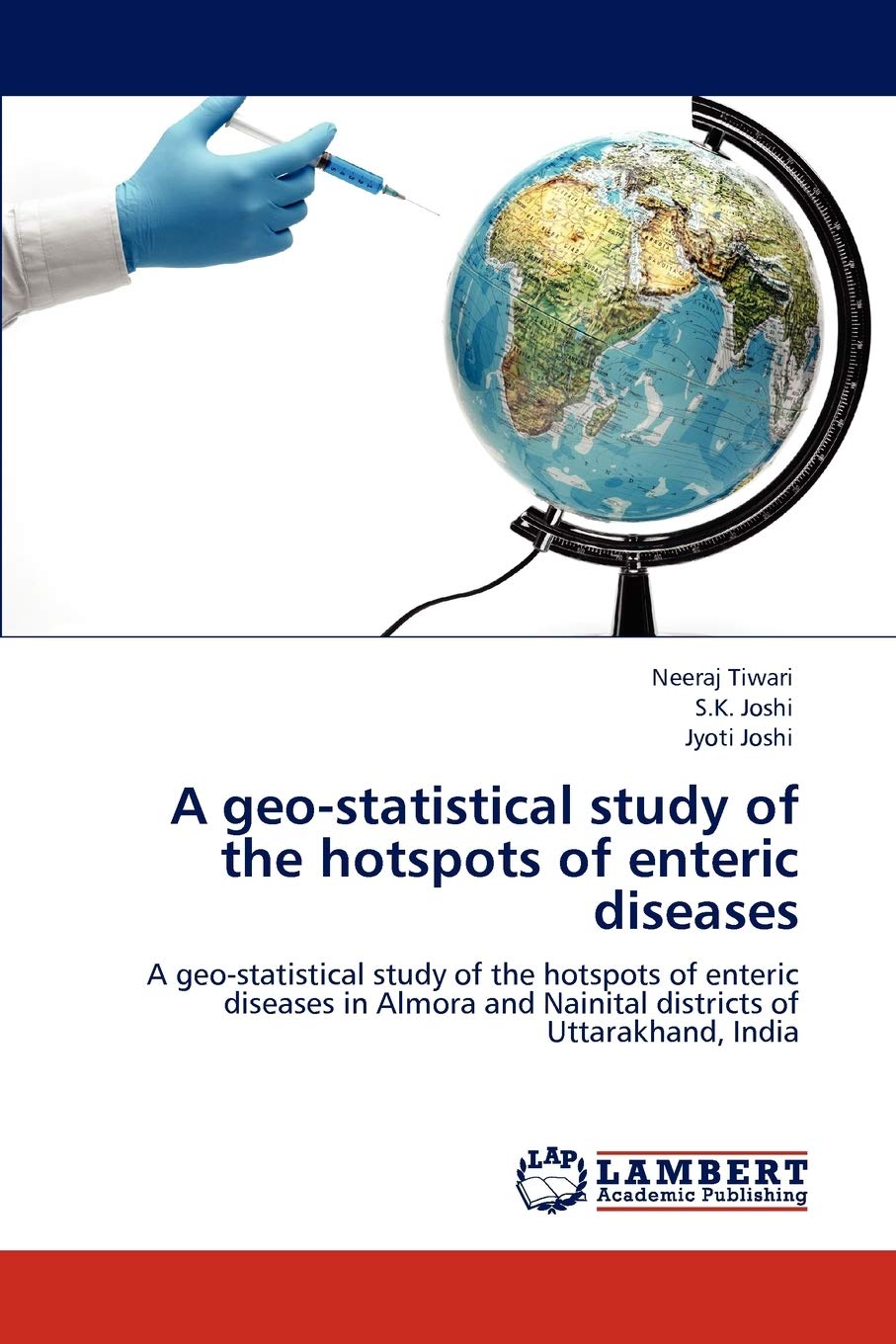 A geostatistical study of the hotspots of enteric diseases: A geostatistical study of the hotspots of enteric diseases in Almo,Used