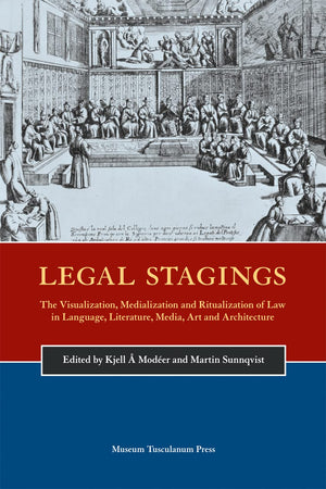 Legal Stagings: The Visualization, Medialization And Ritualization Of Law In Language, Literature, Media, Art And Architecture,Used