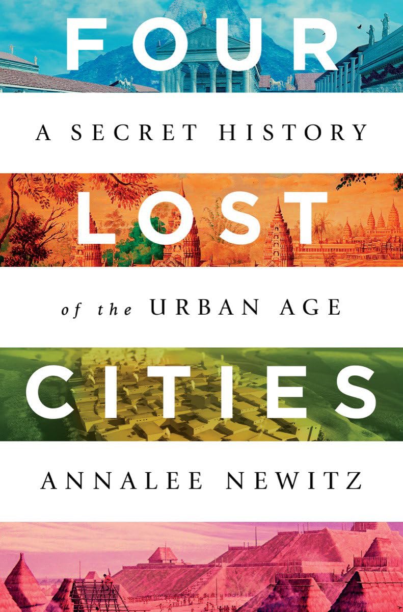 Four Lost Cities: A Secret History Of The Urban Age-used
