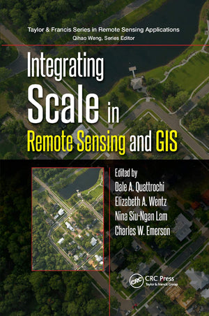 Integrating Scale in Remote Sensing and GIS (Remote Sensing Applications Series),Used
