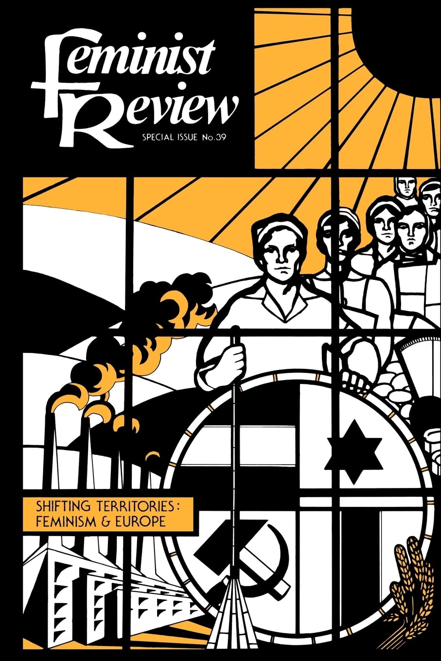Feminist Review: Issue 39: Shifting Territories: Feminism And Europe