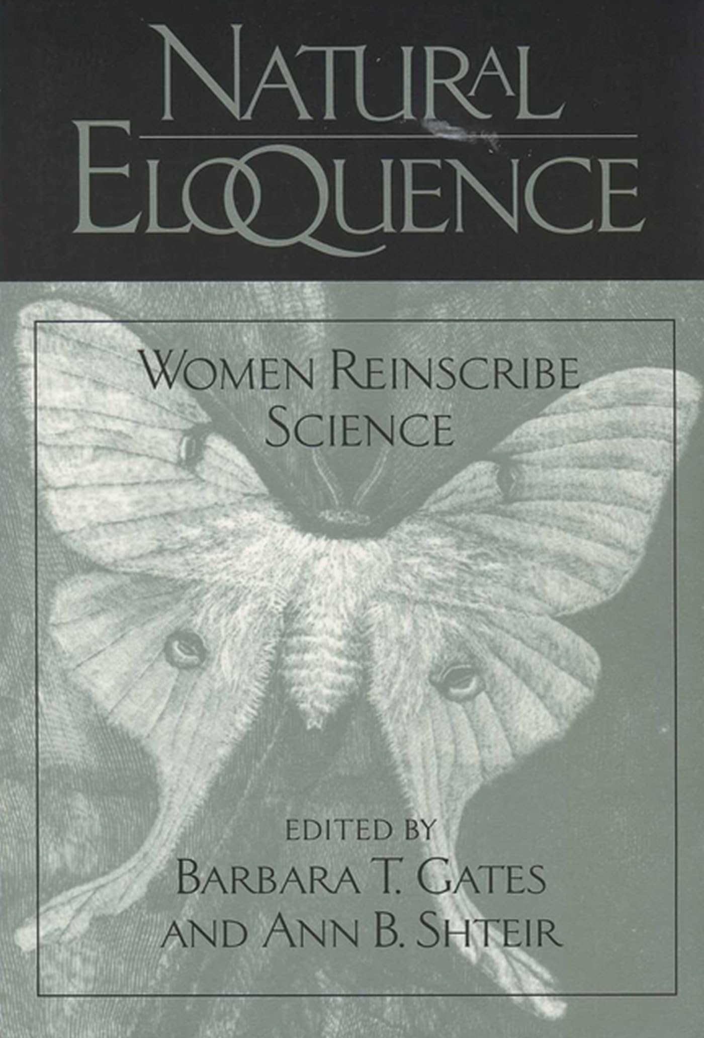 Natural Eloquence: Women Reinscribe Science (Science & Literature)