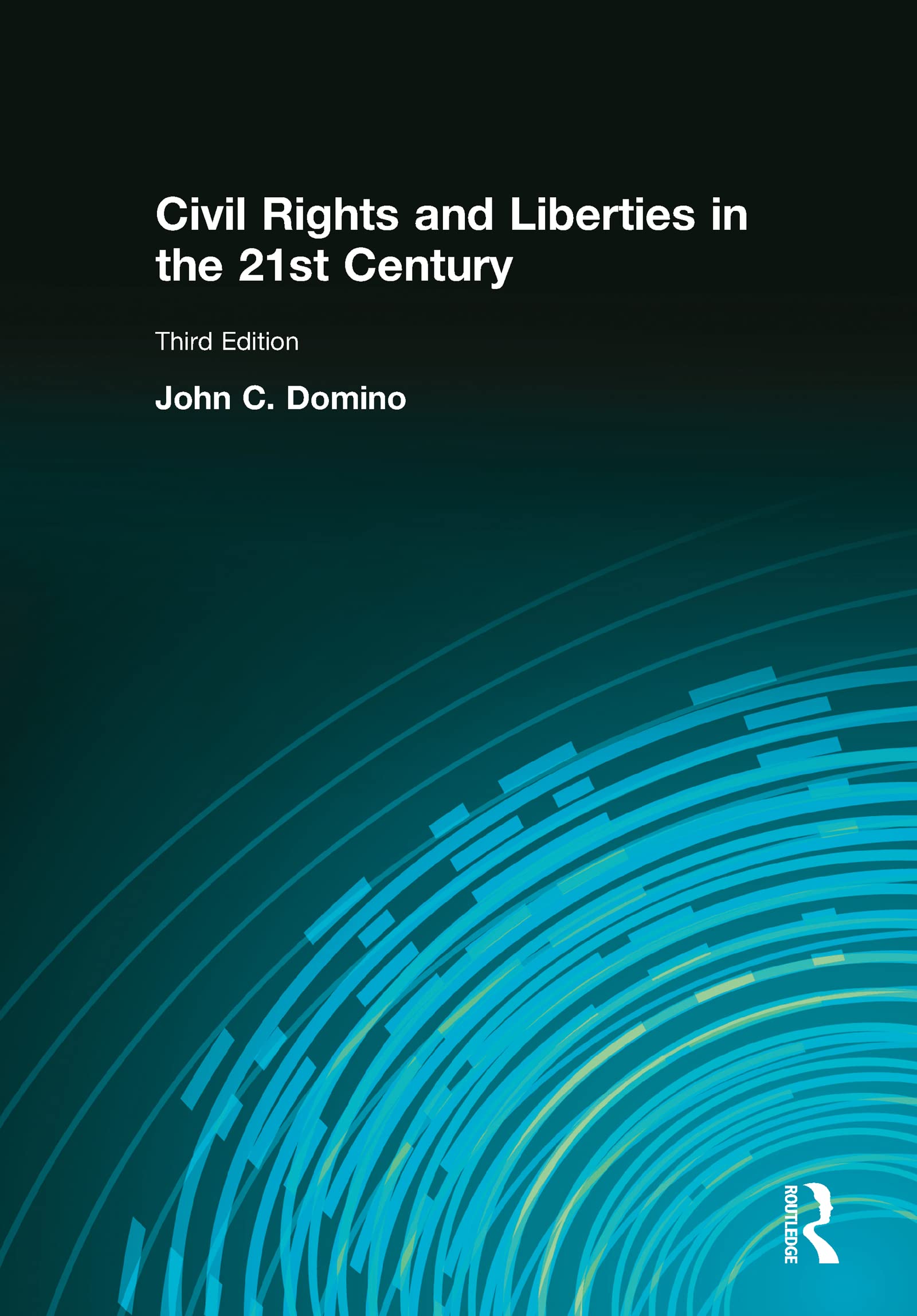 Civil Rights & Liberties in the 21st Century,Used