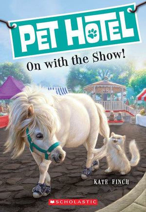 On With The Show! (Pet Hotel #4)