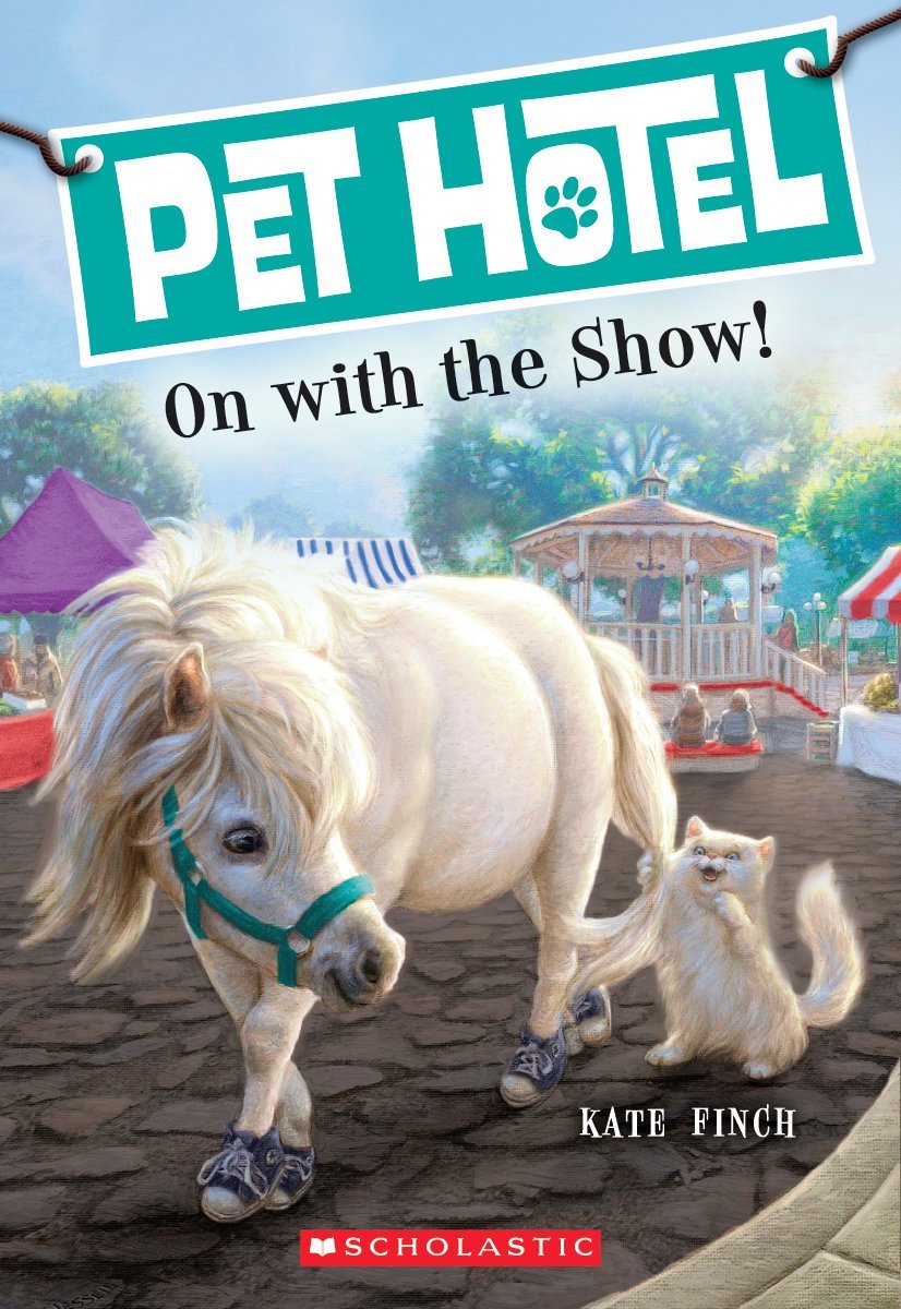 On With The Show! (Pet Hotel #4)