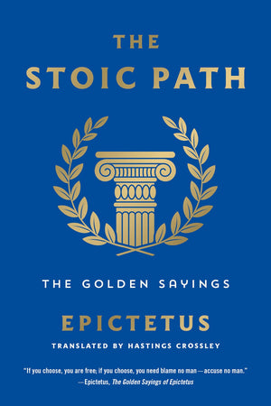 The Stoic Path: The Golden Sayings (Essential Pocket Classics)