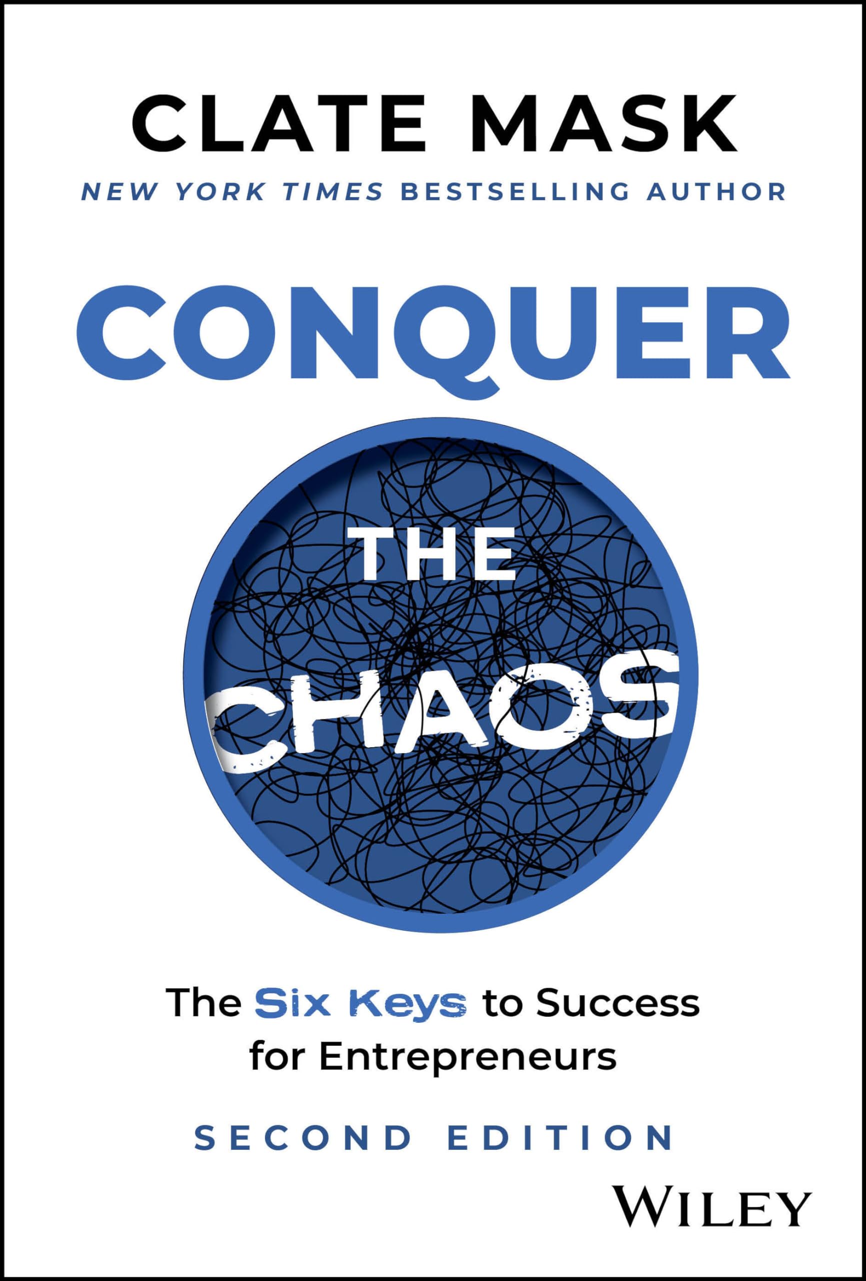Conquer The Chaos: The 6 Keys To Success For Entrepreneurs,Used