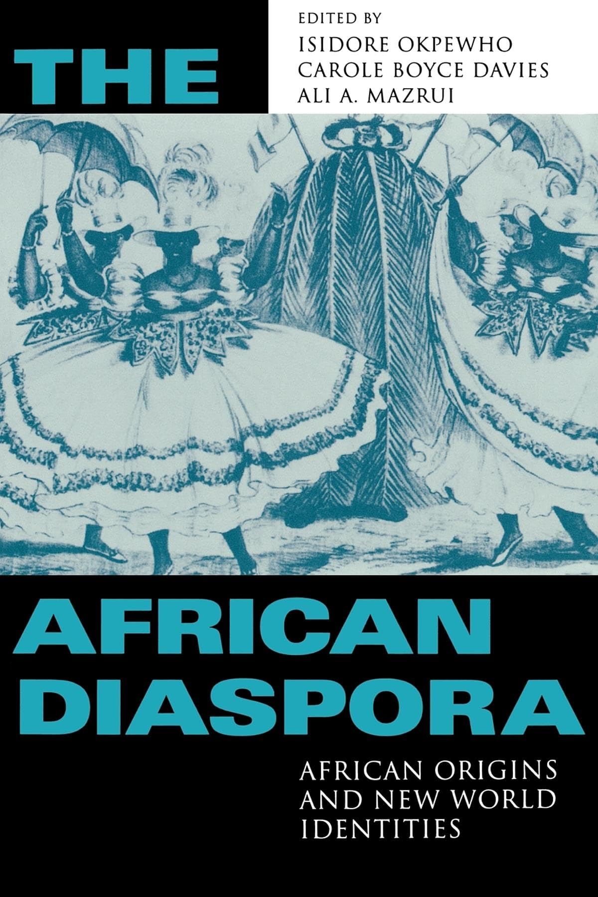The African Diaspora: African Origins and New World Identities,Used