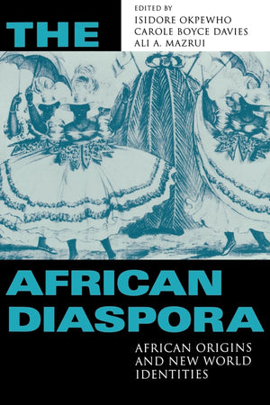 The African Diaspora: African Origins and New World Identities,Used
