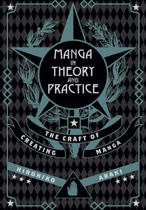 Manga in Theory and Practice: The Craft of Creating Manga,New