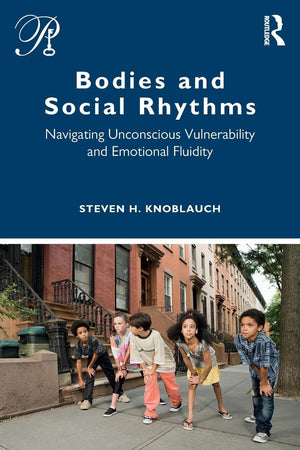 Bodies and Social Rhythms (Psychoanalysis in a New Key Book Series),Used