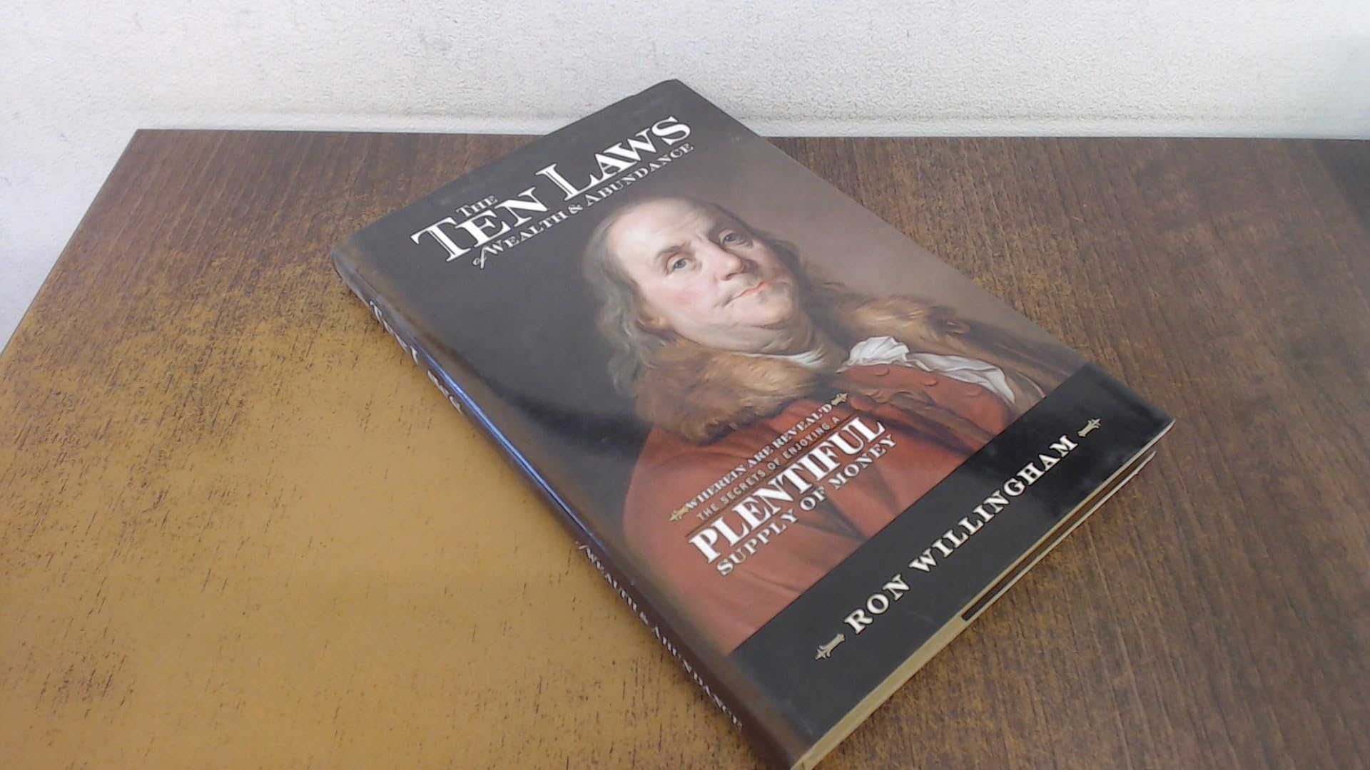 The Ten Laws Of Wealth & Abundance,New