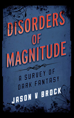 Disorders of Magnitude: A Survey of Dark Fantasy (Studies in Supernatural Literature),Used