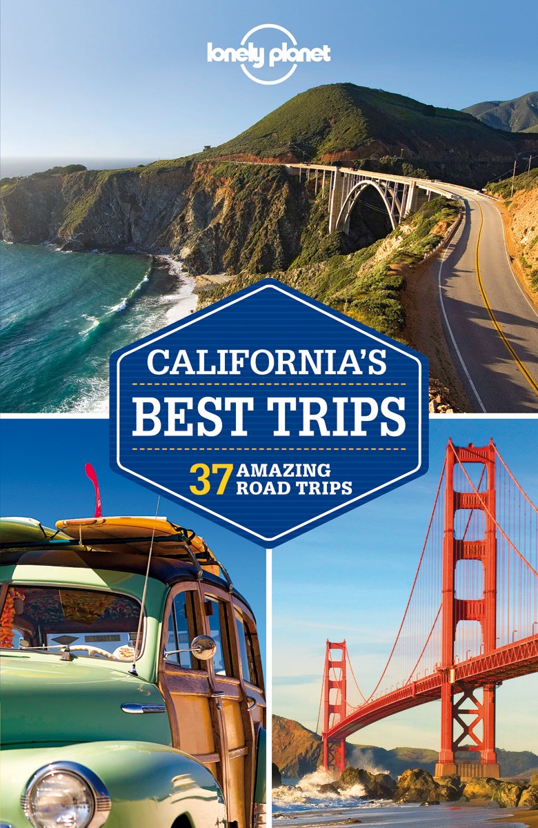Lonely Planet California's Best Trips (Lonely Planet Road Trips),New