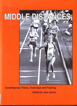 Middle Distances: Contemporary Theory, Technique And Training, Third Edition,Used