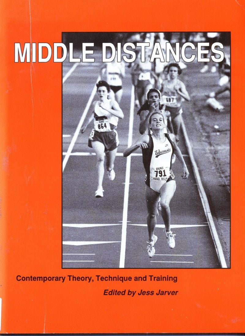 Middle Distances: Contemporary Theory, Technique And Training, Third Edition,Used