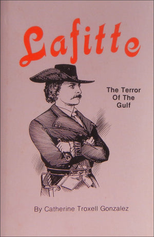 Lafitte: The Terror of the Gulf (Stories for Young Americans Series),New
