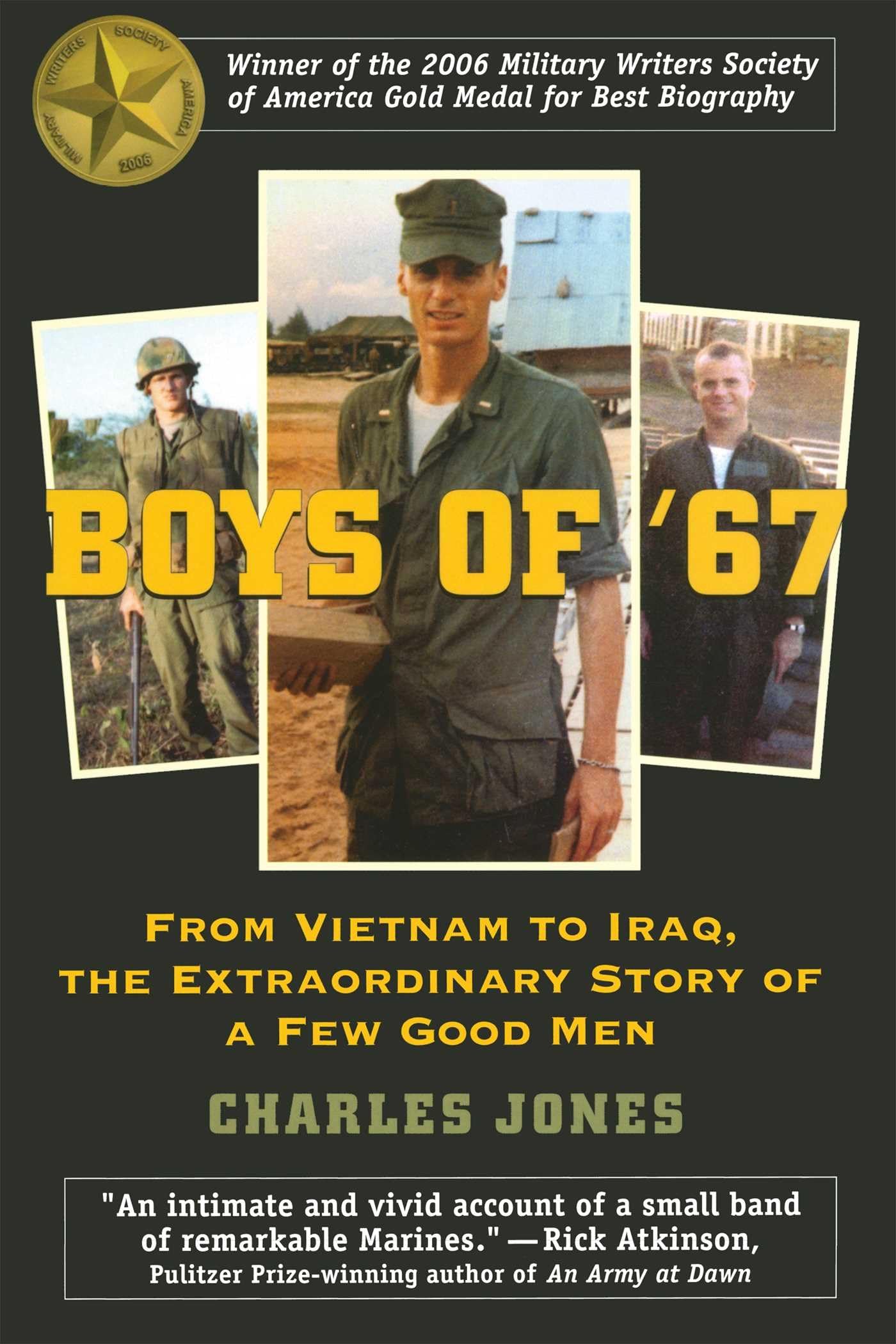 Boys Of 67: From Vietnam To Iraq, The Extraordinary Story Of A Few Good Men